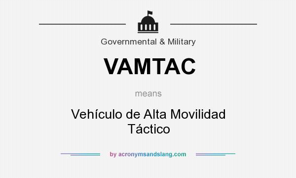 What does VAMTAC mean? It stands for Vehículo de Alta Movilidad Táctico