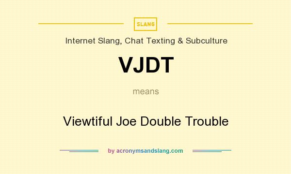 What does VJDT mean? It stands for Viewtiful Joe Double Trouble