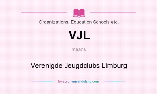 What does VJL mean? It stands for Verenigde Jeugdclubs Limburg