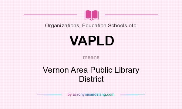 What does VAPLD mean? It stands for Vernon Area Public Library District