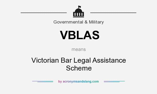 What does VBLAS mean? It stands for Victorian Bar Legal Assistance Scheme