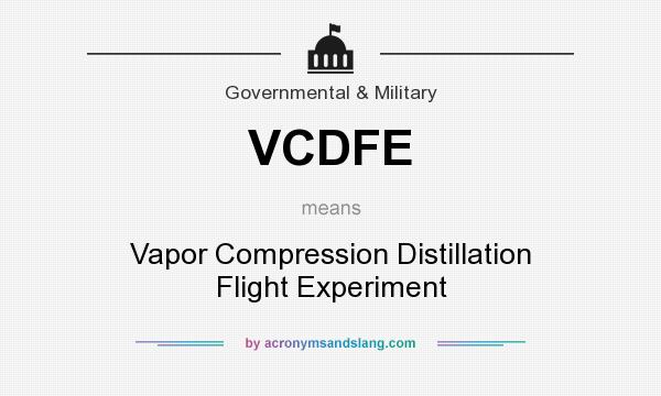 What does VCDFE mean? It stands for Vapor Compression Distillation Flight Experiment