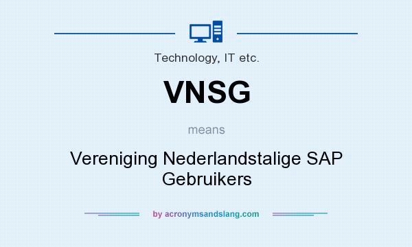 What does VNSG mean? It stands for Vereniging Nederlandstalige SAP Gebruikers