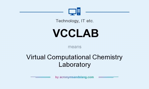What does VCCLAB mean? It stands for Virtual Computational Chemistry Laboratory
