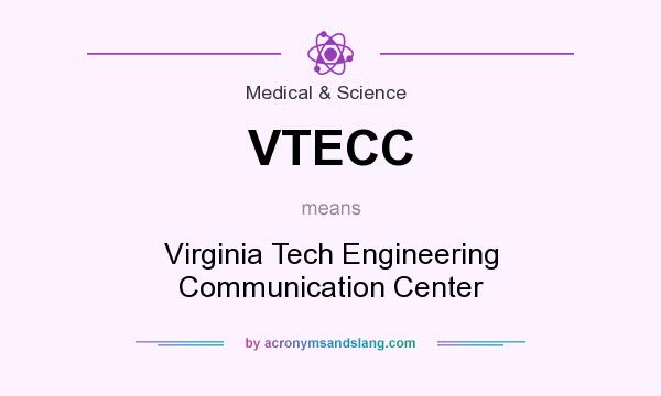 What does VTECC mean? It stands for Virginia Tech Engineering Communication Center