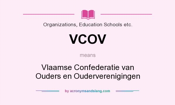 What does VCOV mean? It stands for Vlaamse Confederatie van Ouders en Ouderverenigingen