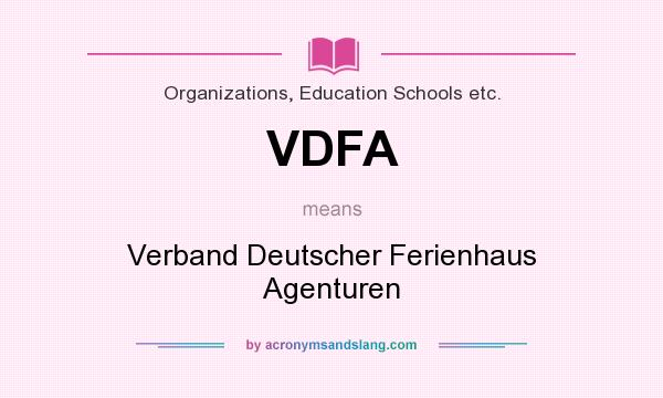 What does VDFA mean? It stands for Verband Deutscher Ferienhaus Agenturen