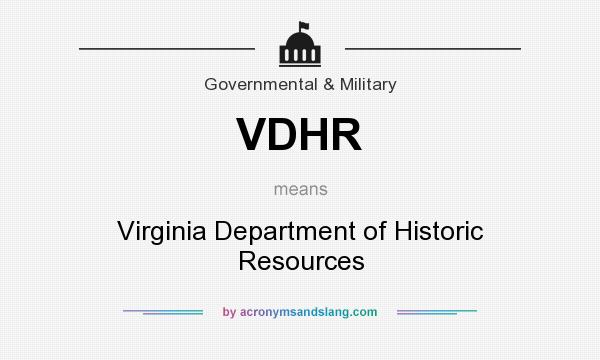 What does VDHR mean? It stands for Virginia Department of Historic Resources