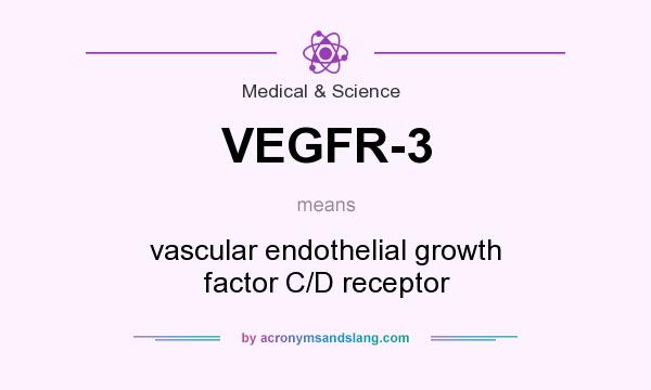 What does VEGFR-3 mean? It stands for vascular endothelial growth factor C/D receptor