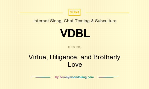 What does VDBL mean? It stands for Virtue, Diligence, and Brotherly Love