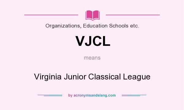 What does VJCL mean? It stands for Virginia Junior Classical League