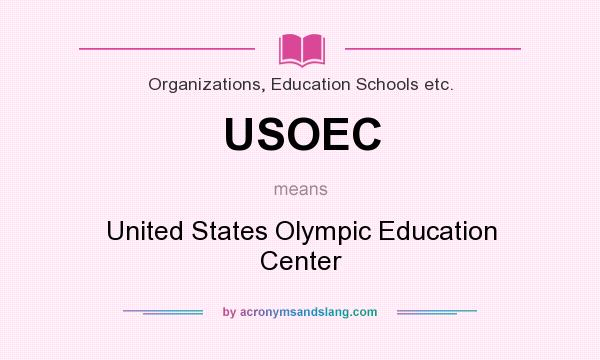 What does USOEC mean? It stands for United States Olympic Education Center