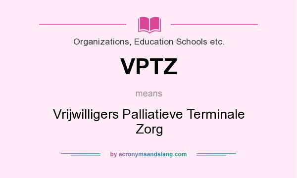 What does VPTZ mean? It stands for Vrijwilligers Palliatieve Terminale Zorg