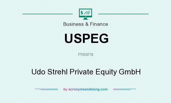 What does USPEG mean? It stands for Udo Strehl Private Equity GmbH