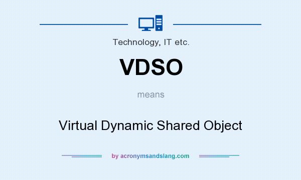What does VDSO mean? It stands for Virtual Dynamic Shared Object