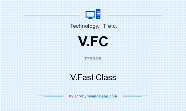 What does V.FC mean? It stands for V.Fast Class