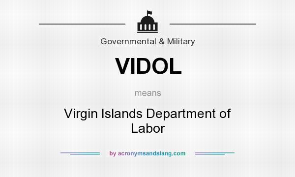 What does VIDOL mean? It stands for Virgin Islands Department of Labor