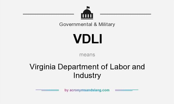 What does VDLI mean? It stands for Virginia Department of Labor and Industry