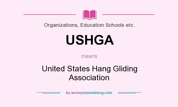 What does USHGA mean? It stands for United States Hang Gliding Association