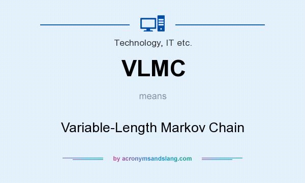 What does VLMC mean? It stands for Variable-Length Markov Chain