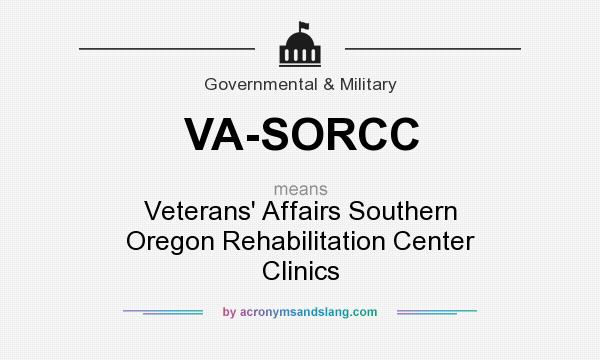 What does VA-SORCC mean? It stands for Veterans` Affairs Southern Oregon Rehabilitation Center Clinics