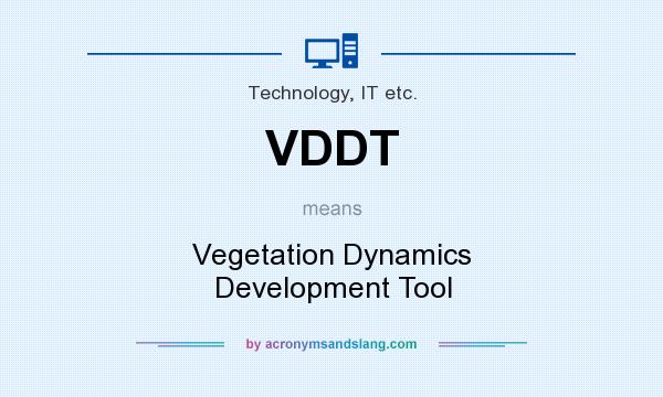 What does VDDT mean? It stands for Vegetation Dynamics Development Tool