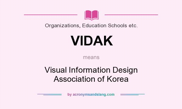 What does VIDAK mean? It stands for Visual Information Design Association of Korea