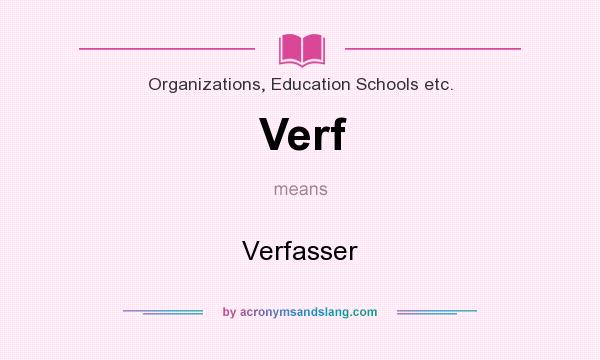 What does Verf mean? It stands for Verfasser