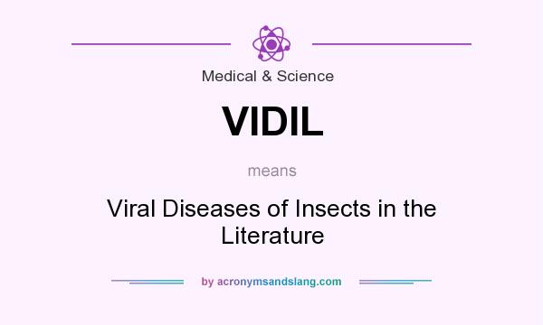 What does VIDIL mean? It stands for Viral Diseases of Insects in the Literature