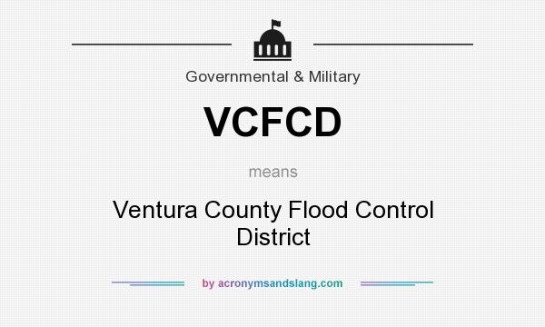 What does VCFCD mean? It stands for Ventura County Flood Control District