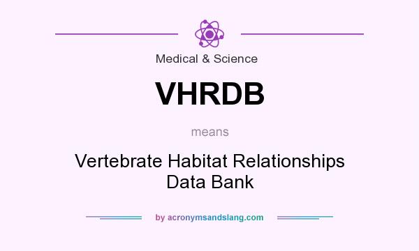 What does VHRDB mean? It stands for Vertebrate Habitat Relationships Data Bank