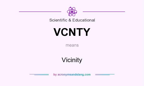 What does VCNTY mean? It stands for Vicinity