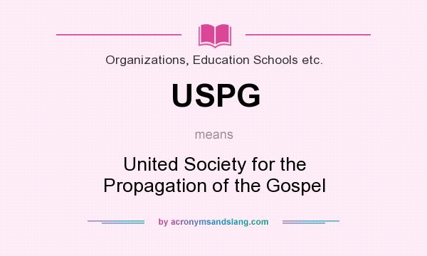 What does USPG mean? It stands for United Society for the Propagation of the Gospel