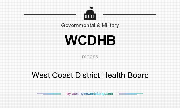 What does WCDHB mean? It stands for West Coast District Health Board