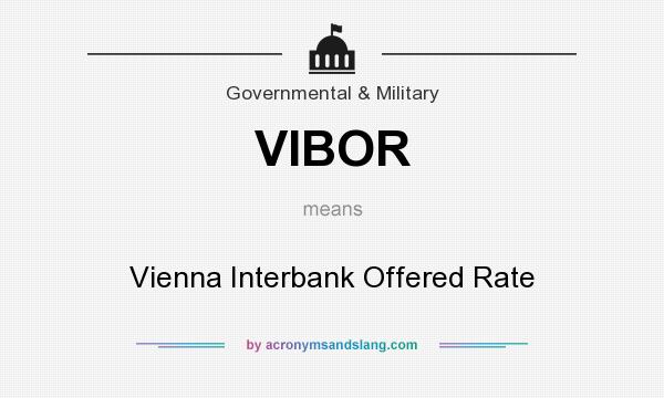 What does VIBOR mean? It stands for Vienna Interbank Offered Rate