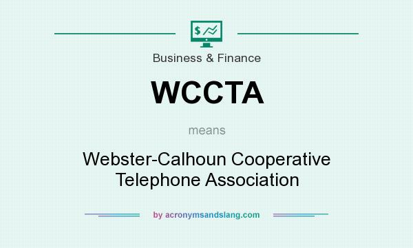 What does WCCTA mean? It stands for Webster-Calhoun Cooperative Telephone Association