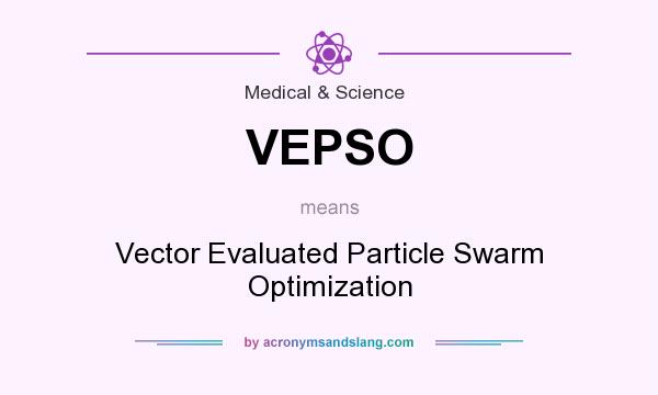 What does VEPSO mean? It stands for Vector Evaluated Particle Swarm Optimization
