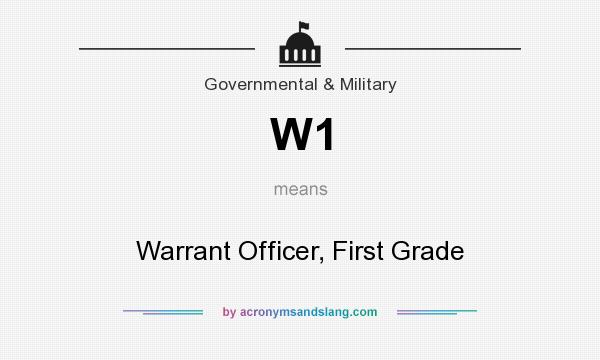 What does W1 mean? It stands for Warrant Officer, First Grade
