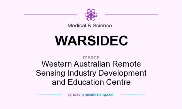 What does WARSIDEC mean? It stands for Western Australian Remote Sensing Industry Development and Education Centre