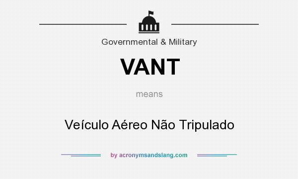 What does VANT mean? It stands for Veículo Aéreo Não Tripulado