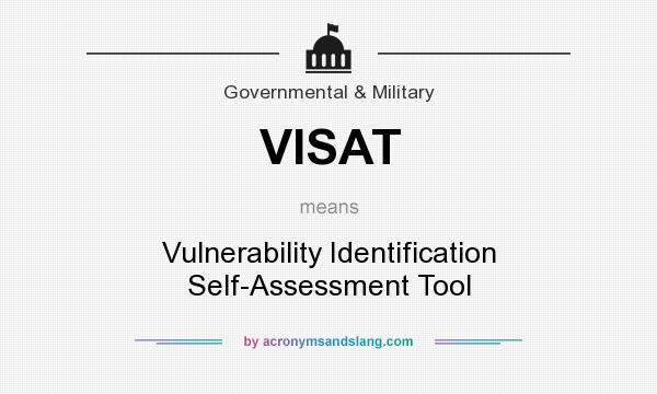 What does VISAT mean? It stands for Vulnerability Identification Self-Assessment Tool