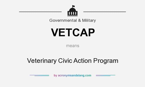 What does VETCAP mean? It stands for Veterinary Civic Action Program