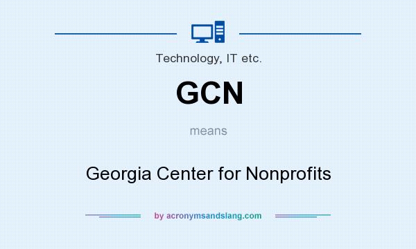 What does GCN mean? It stands for Georgia Center for Nonprofits