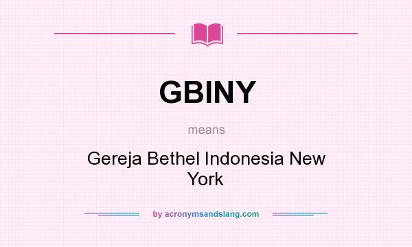 What does GBINY mean? It stands for Gereja Bethel Indonesia New York