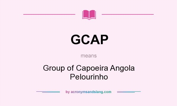 What does GCAP mean? It stands for Group of Capoeira Angola Pelourinho