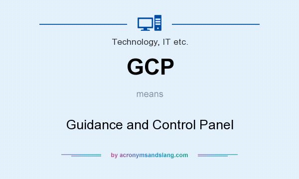 What does GCP mean? It stands for Guidance and Control Panel