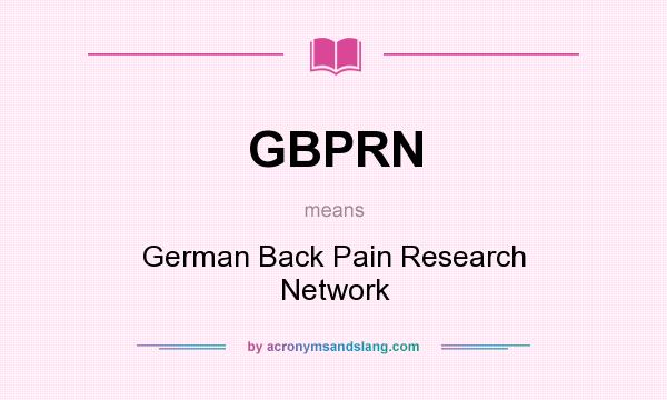 What does GBPRN mean? It stands for German Back Pain Research Network