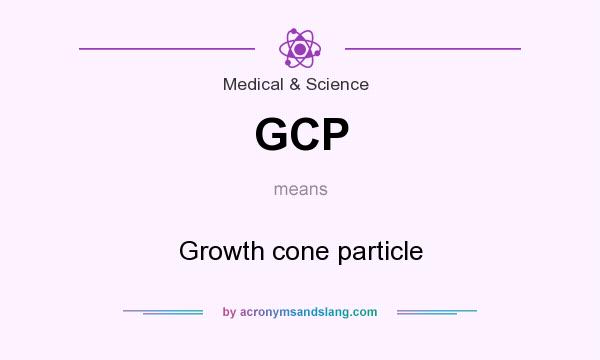 What does GCP mean? It stands for Growth cone particle