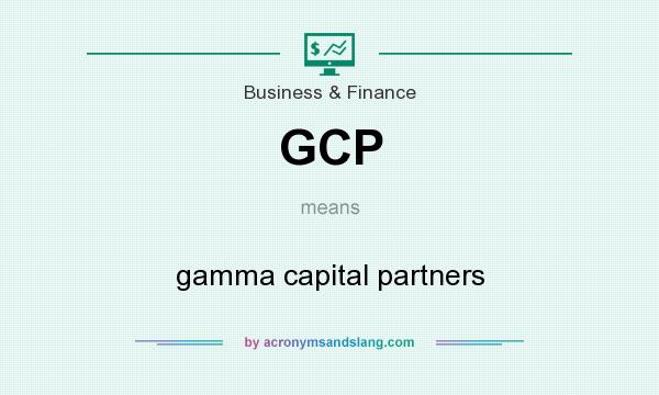 What does GCP mean? It stands for gamma capital partners
