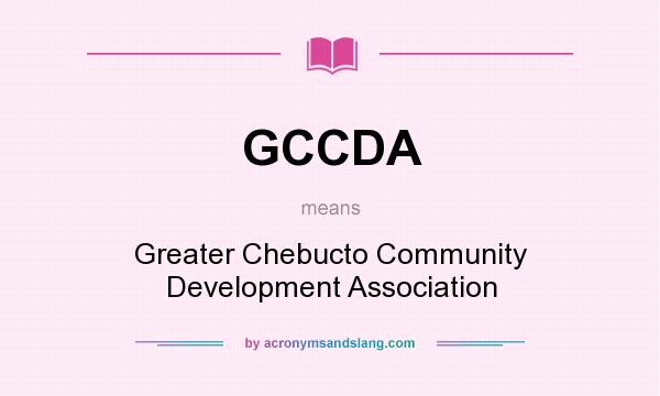What does GCCDA mean? It stands for Greater Chebucto Community Development Association